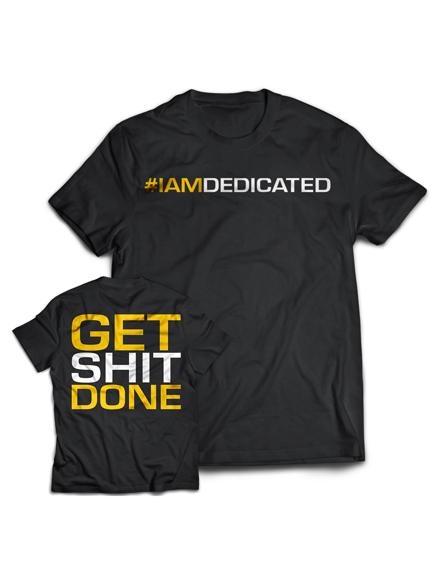 T-shirt GET SHIT DONE MODEL D013 DEDICATED