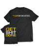 T-shirt GET SHIT DONE MODEL D013 DEDICATED