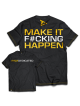 T-shirt MAKE IT HAPPEN MODEL D043 DEDICATED