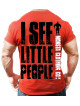 Koszulka I See Little People M002 RED MONSTA